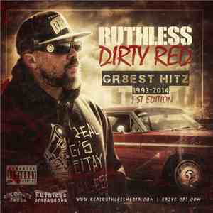 Ruthless Dirty Red - GR8EST HITZ 1993 - 2014