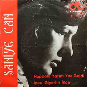 Saniye Can - Hoppala Yarim Yaz Geldi / İnce Giyerim İnce