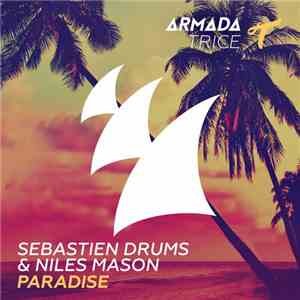 Sebastien Drums & Niles Mason - Paradise
