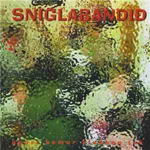 Sniglabandið - Ágúst Kemur Klukkan Tvö