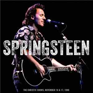 Springsteen - The Christic Shows, November 16 & 17, 1990
