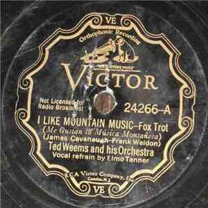 Ted Weems And His Orchestra - I Like Mountain Music / She Changed Her Hi-De ...