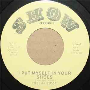 Thelma Cosse - I Put Myself In Your Shoes / Right Or Wrong