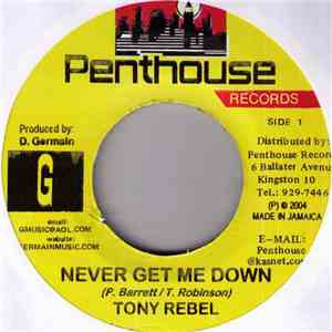 Tony Rebel - Never Get Me Down