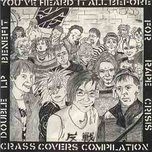 Various - You've Heard It All Before - Crass Covers Compilation