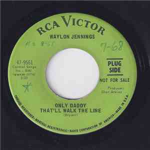 Waylon Jennings - Only Daddy That'll Walk The Line