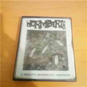 Wormbirth - 5 Minute Wormling Worship
