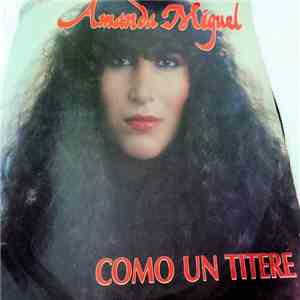 Amanda Miguel - Como Un Titere / Poquito A Poco
