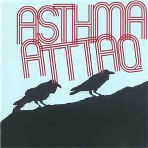 Asthma Atttaq - Breathe Heavy