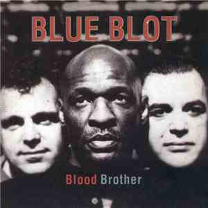 Blue Blot - Blood Brother