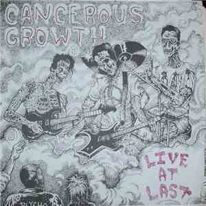 Cancerous Growth  - Live At Last