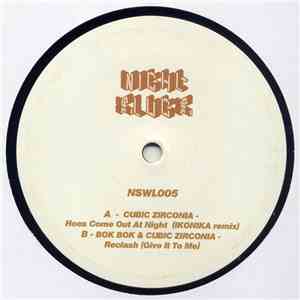Cubic Zirconia / Bok Bok & Cubic Zirconia - Hoes Come Out At Night (Ikonika ...