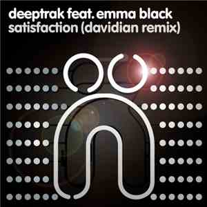 Deeptrak Feat. Emma Black  - Satisfaction (Davidian Remix)
