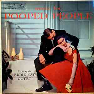 Eddie Kay Octet - Music For Pooped People