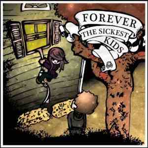 Forever The Sickest Kids - Forever The Sickest Kids