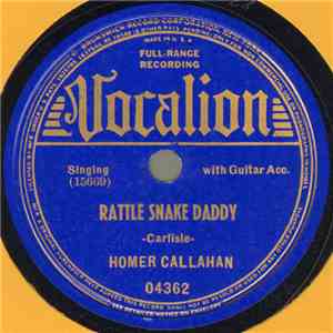 Homer Callahan / Callahan Brothers - Rattle Snake Daddy / T. B. Blues No. 2