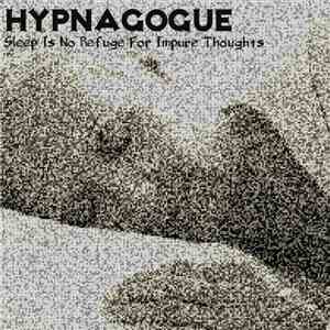 Hypnagogue  - Sleep Is No Refuge For Impure Thoughts