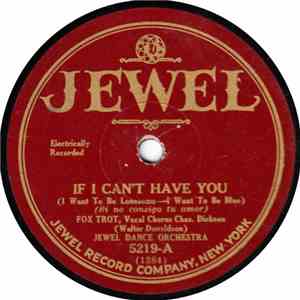 Jewel Dance Orchestra / Roy Collins' Dance Orchestra - If I Can't Have You  ...