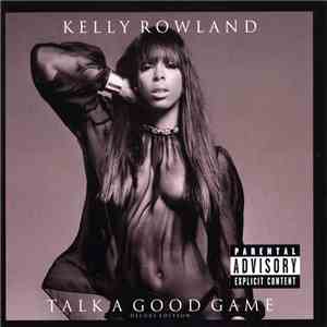 Kelly Rowland - Talk A Good Game