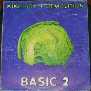 Kike Boy + Demolition - Basic 2