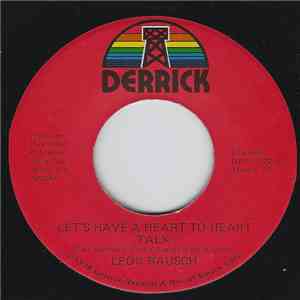 Leon Rausch - Let's Have A Heart To Heart Talk