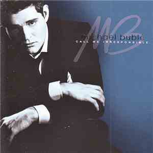 Michael Bublé - Call Me Irresponsible