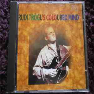 Rudi Trögl - Rudi Trögl´s Coloured Mind