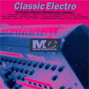 Various - Classic Electro Mastercuts Volume 1