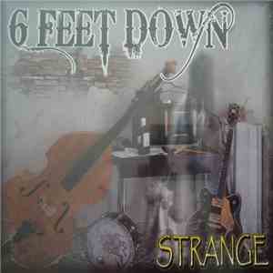 6 Feet Down - Strange