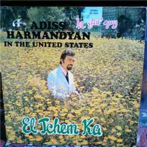 Adiss Harmandyan - In The United States: Էլ Չեմ Գայ = El Tchem Ka