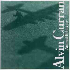 Alvin Curran - Animal Behavior