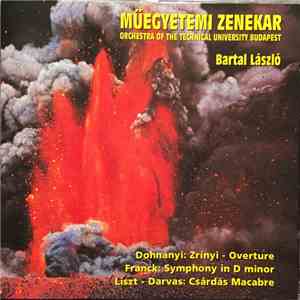 Bartal László, Műegyetemi Zenekar, Dohnányi, Franck, Liszt, Darvas - Overtu ...