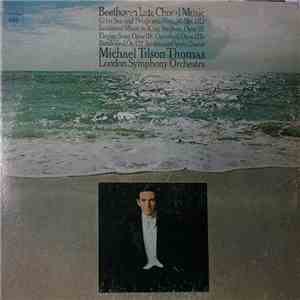 Beethoven - Michael Tilson Thomas, London Symphony Orchestra - Late Choral  ...