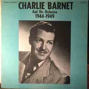 Charlie Barnet And His Orchestra - Charlie Barnet And His Orchestra 1944-19 ...