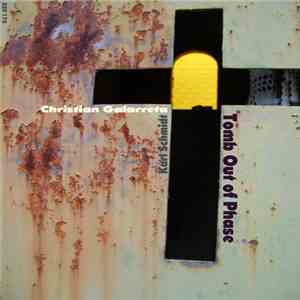 Christian Galarreta & Karl Schmidt  - Tomb Out of Phase