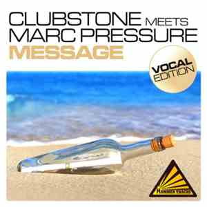 Clubstone meets Marc Pressure - Message (Vocal Edition)