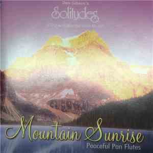 Dan Gibson - Mountain Sunrise - Peaceful Pan Flutes