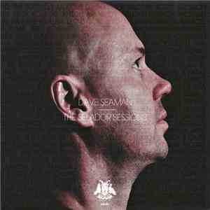 Dave Seaman - The Selador Sessions