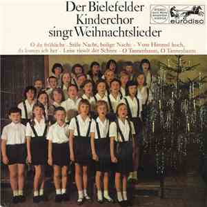 Der Bielefelder Kinderchor - Der Bielefelder Kinderchor Singt Weihnachtslie ...