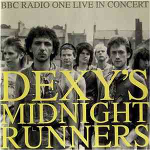 Dexy's Midnight Runners - BBC Radio One Live In Concert