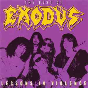 Exodus  - The Best Of Exodus - Lessons In Violence ‎
