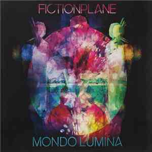 Fiction Plane - Mondo Lumina