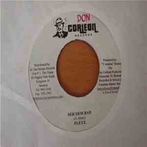 Flexx, Bling Dawg - Seh Dem Bad / We A Live