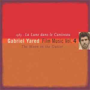 Gabriel Yared - 1983 - La Lune Dans Le Caniveau (The Moon In The Gutter)