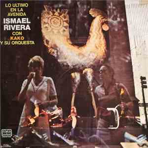 Ismael Rivera Con Kako Y Su Orquesta - Lo Ultimo En La Avenida