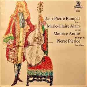 Jean-Pierre Rampal - Marie-Claire Alain - Maurice André - Pierre Pierlot -  ...