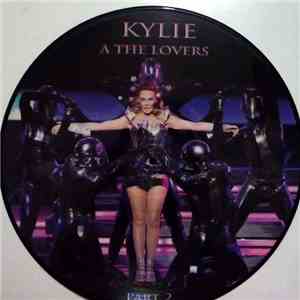Kylie Minogue - All The Lovers Part 2