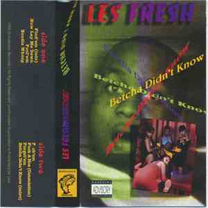 Les Fresh  - Betcha Didn't Know