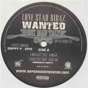 Lone Star Ridaz - Drunk Man Talkin