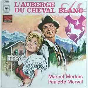 Marcel Merkès / Paulette Merval - L'auberge Du Cheval Blanc